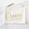 Zipper Pouch - Cheers to The Sweet Life - Olive and Poppy